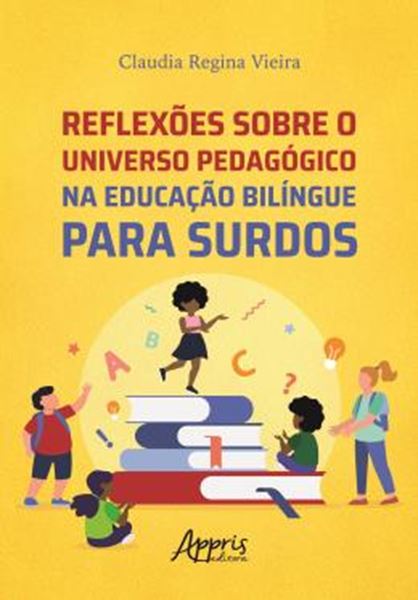 Picture of REFLEXOES SOBRE O UNIVERSO PEDAGOGICO NA EDUCACAO BILINGUE PARA SURDOS