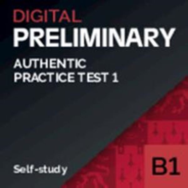 Picture of AUTHENTIC DIGITAL PRACTICE TESTS 1 SELF-STUDY B1 PRELIMINARY