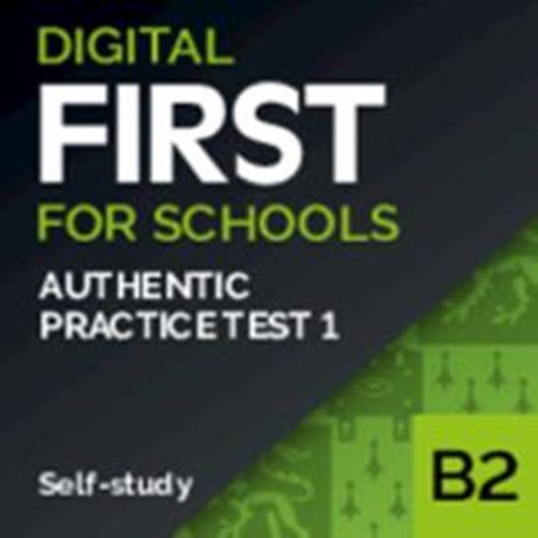 Picture of AUTHENTIC DIGITAL PRACTICE TESTS 1 SELF-STUDY B2 FIRST FOR SCHOOLS