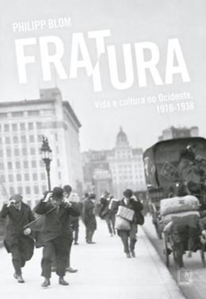 Picture of FRATURA - VIDA E CULTURA NO OCIDENTE, 1918-1938