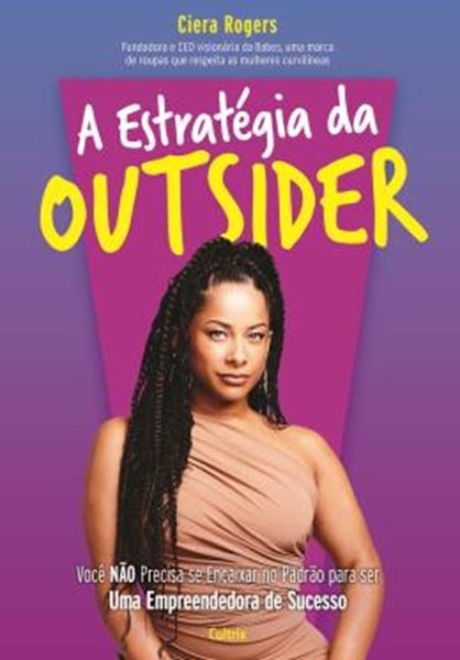 Picture of A ESTRATEGIA DA OUTSIDER - VOCE NAO PRECISA SE ENCAIXAR NO PADRAO PARA SER UMA EMPREENDEDORA DE SUCESSO