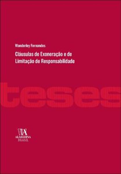 Picture of CLAUSULAS DE EXONERACAO E DE LIMITACAO DE RESPONSABILIDADE - 2ª ED.