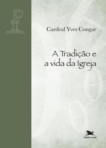 Picture of A TRADICAO E A VIDA DA IGREJA