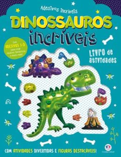 Picture of ADESIVOS INCRIVEIS - DINOSSAUROS INCRIVEIS - LIVRO DE ATIVIDADES