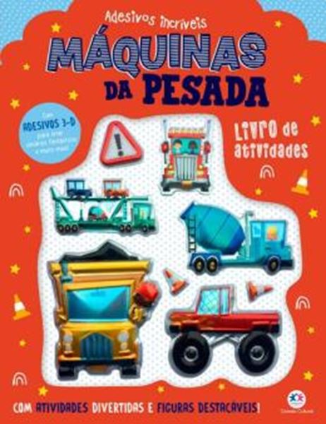 Picture of ADESIVOS INCRIVEIS - MAQUINAS DA PESADA - LIVRO DE ATIVIDADES