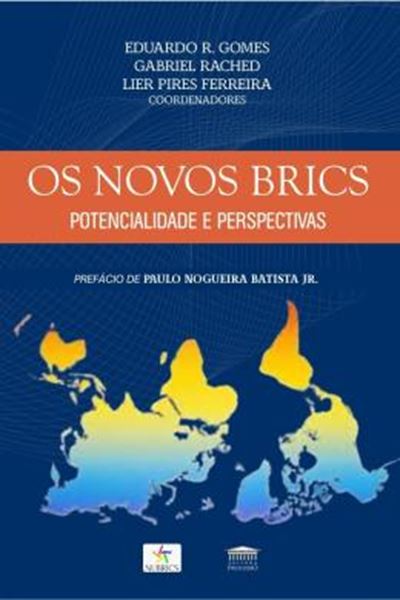 Picture of OS NOVOS BRICS - POTENCIALIDADE E PERSPECTIVAS