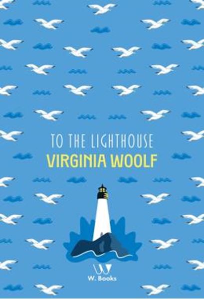 Picture of TO THE LIGHTHOUSE - VIRGINIA WOOLF COLLECTION