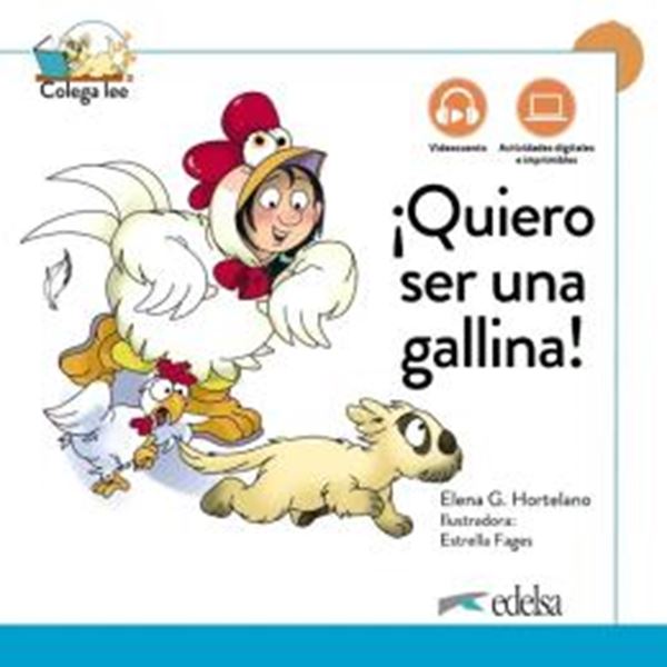 Picture of COLEGA LEE 1 - 3 ¡QUIERO SER UNA GALLINA! - NUEVA EDICION