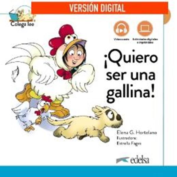 Picture of COLEGA LEE 1 - 3 ¡QUIERO SER UNA GALLINA! - LIBRO DIGITAL
