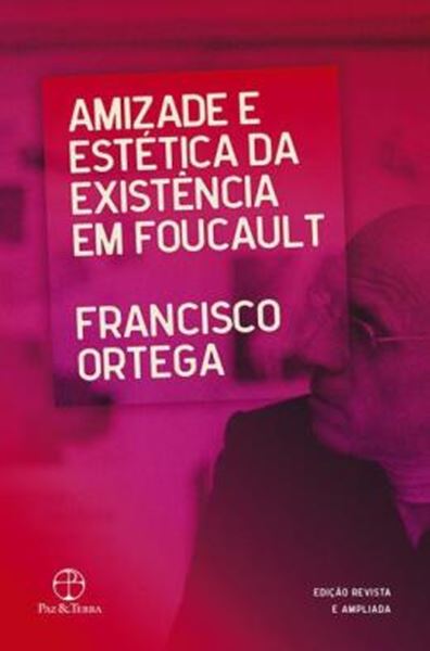 Picture of AMIZADE E ESTETICA DA EXISTENCIA EM FOUCAULT