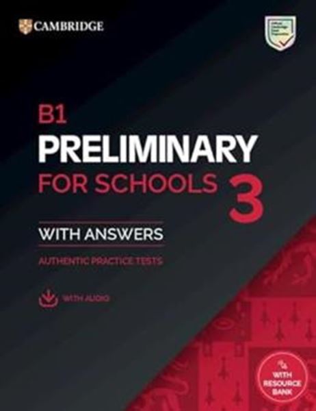 Picture of B1 PRELIMINARY FOR SCHOOLS 3 AUTHENTIC PRACTICE TESTS WITH ANSWERS