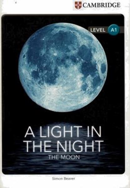 Picture of CAMBRIDGE FACTUAL READERS - A LIGHT IN THE NIGHT - THE MOON - LEVEL A1