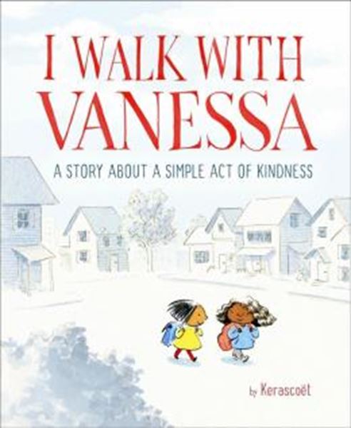 Picture of I WALK WITH VANESSA - A PICTURE BOOK STORY ABOUT A SIMPLE ACT OF KINDNESS