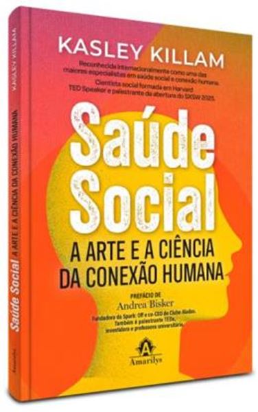 Picture of SAUDE SOCIAL - A ARTE E A CIENCIA DA CONEXAO HUMANA
