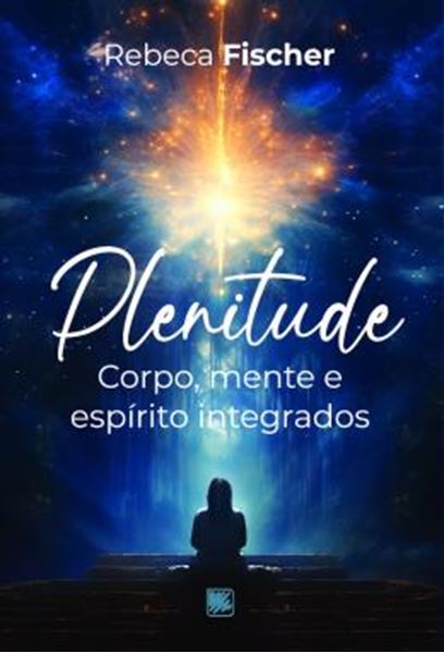 Picture of PLENITUDE - CORPO, MENTE E ESPIRITO INTEGRADOS