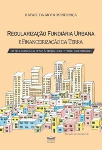 Picture of REGULARIZACAO FUNDIARIA URBANA E FINANCEIRIZACAO DA TERRA