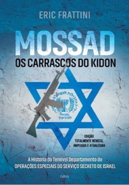Picture of MOSSAD - OS CARRASCOS DO KIDON - A HISTORIA DO TEMIVEL DEPARTAMENTO DE OPERACOES ESPECIAIS DO SERVICO SECRETO DE ISRAEL - 2ª ED