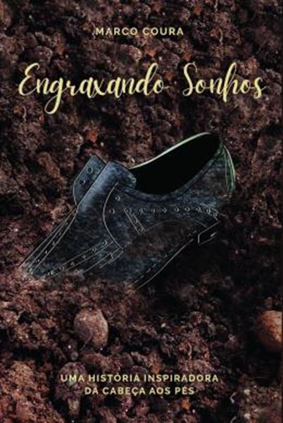 Picture of ENGRAXANDO SONHOS - UMA HISTORIA INSPIRADORA DA CABECA AOS PES