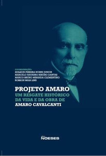 Picture of PROJETO AMARO: UM RESGATE HISTORICO DA VIDA E DA OBRA DE AMARO CAVALCANTI