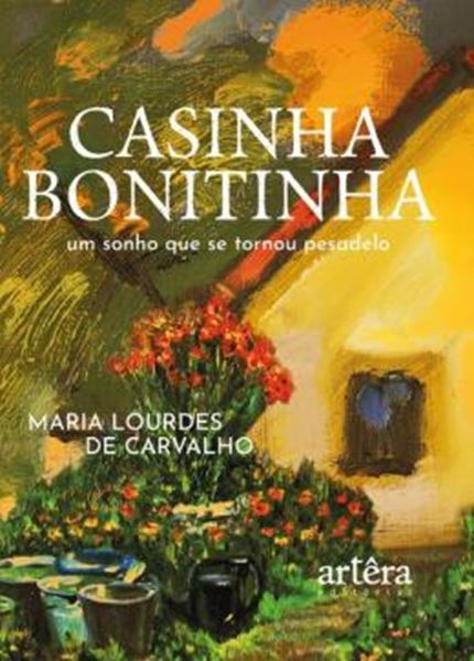 Picture of CASINHA BONITINHA - UM SONHO QUE SE TORNOU PESADELO