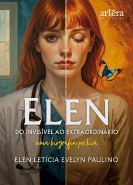 Picture of ELEN - DO INVISIVEL AO EXTRAORDINARIO - UMA BIOGRAFIA POETICA