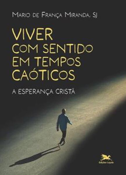 Picture of VIVER COM SENTIDO EM TEMPOS CAOTICOS