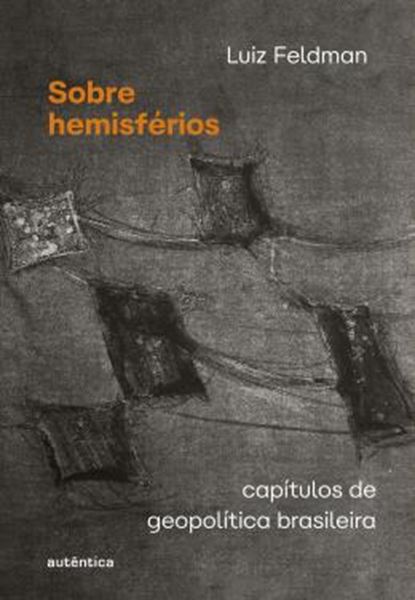 Picture of SOBRE HEMISFERIOS - CAPITULOS DE GEOPOLITICA BRASILEIRA