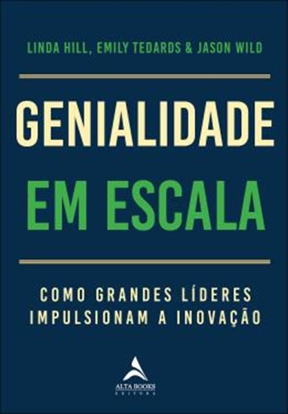 Picture of GENIALIDADE EM ESCALA - COMO GRANDES LIDERES IMPULSIONAM A INOVACAO