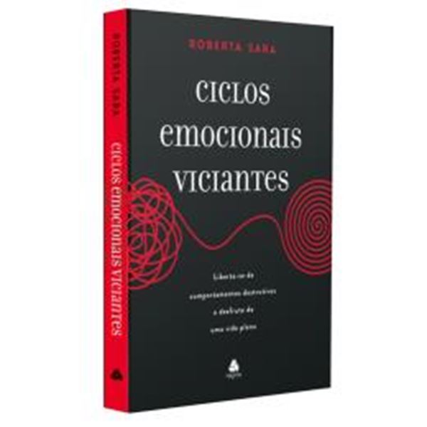 Picture of CICLOS EMOCIONAIS VICIANTES - LIBERTE-SE DE COMPORTAMENTOS DESTRUTIVOS E DESFRUTE DE UMA VIDA PLENA