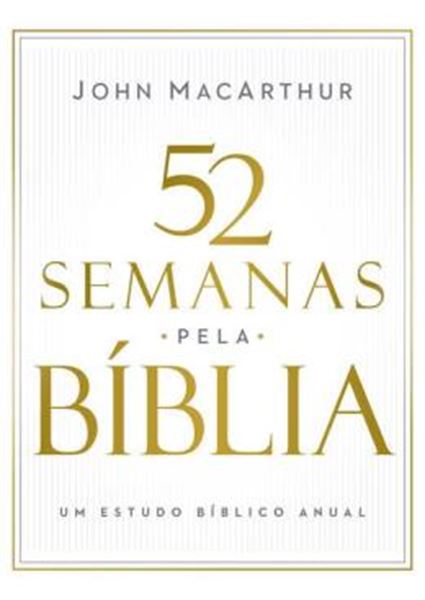 Picture of 52 SEMANAS PELA BIBLIA - UM ESTUDO BIBLICO ANUAL