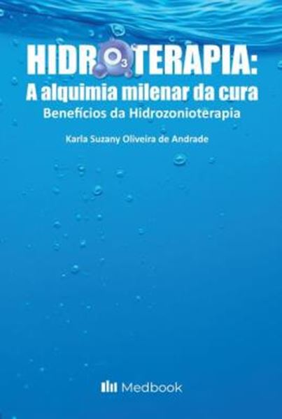Picture of HIDROTERAPIA - A ALQUIMIA MILENAR DA CURA - BENEFICIOS DA HIDROZONIOTERAPIA
