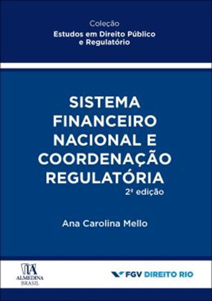 Picture of SISTEMA FINANCEIRO NACIONAL E COORDENACAO REGULATORIA - 2ª ED.