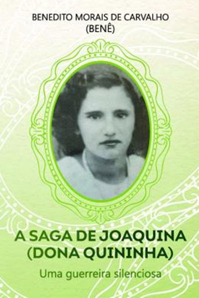 Picture of A SAGA DE JOAQUINA (DONA QUININHA) - UMA GUERREIRA SILENCIOSA
