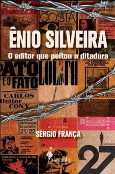 Picture of ENIO SILVEIRA - O EDITOR QUE PEITOU A DITADURA