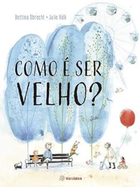 Picture of COMO E SER VELHO?