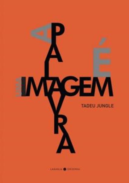 Picture of A PALAVRA E UMA IMAGEM