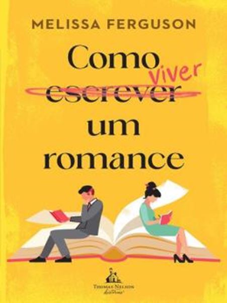 Picture of COMO VIVER UM ROMANCE – UMA COMEDIA ROMANTICA SOBRE OS BASTIDORES DO MERCADO EDITORIAL