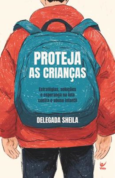 Picture of PROTEJA AS CRIANCAS - ESTRATEGIAS, SOLUCOES E ESPERANCA NA LUTA CONTRA O ABUSO INFANTIL