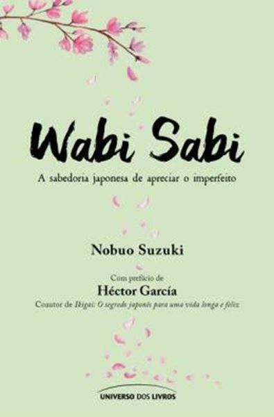 Picture of WABI SABI - A SABEDORIA JAPONESA DE APRECIAR O IMPERFEITO