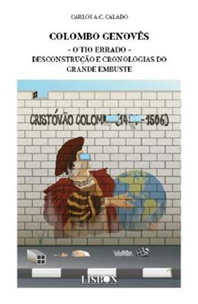 Picture of COLOMBO GENOVES - O TIO ERRADO - DESCONSTRUCAO E CRONOLOGIAS DO GRANDE EMBUSTE