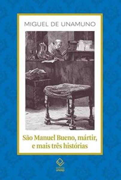 Picture of SAO MANUEL BUENO, MARTIR, E MAIS TRES HISTORIAS