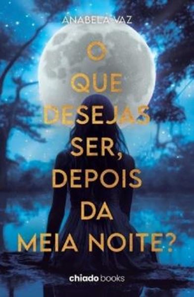 Picture of O QUE DESEJAS SER, DEPOIS DA MEIA NOITE?