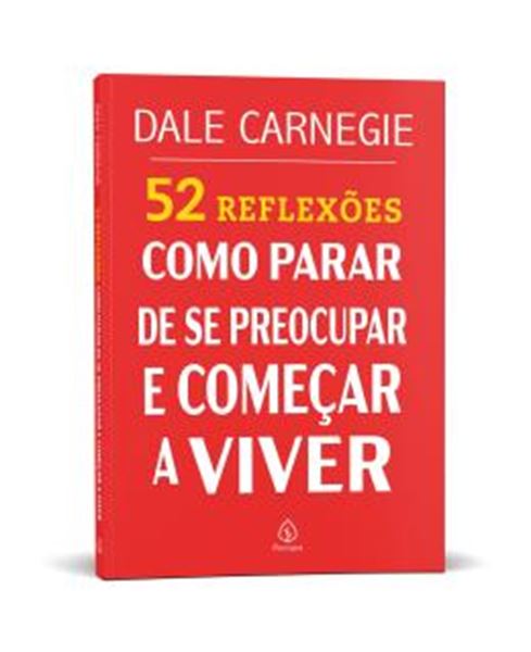 Picture of 52 REFLEXOES - COMO PARAR DE SE PREOCUPAR E COMECAR A VIVER