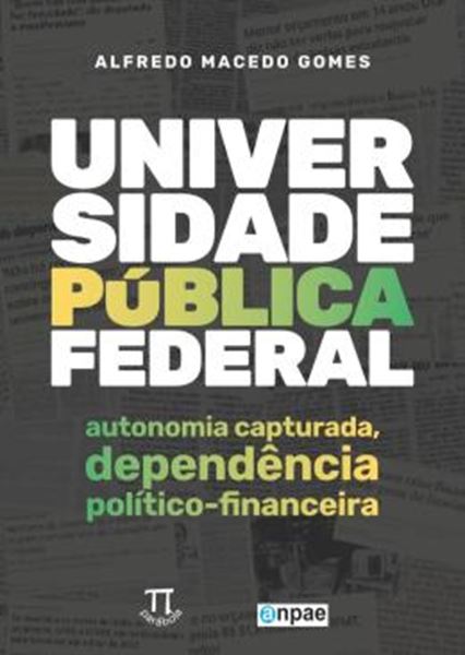 Picture of UNIVERSIDADE PUBLICA FEDERAL - UTONOMIA CAPTURADA, DEPENDENCIA POLITICO-FINANCEIRA - VOLUME 1