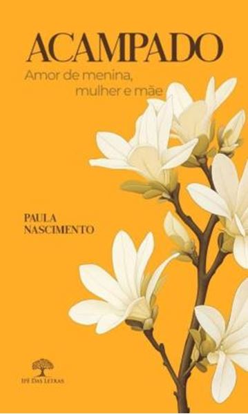 Picture of ACAMPADO - AMOR DE MENINA, MULHER E MAE