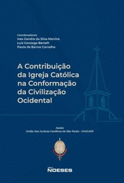 Picture of A CONTRIBUICAO DA IGREJA CATOLICA NA CONFORMACAO DA CIVILIZACAO OCIDENTAL