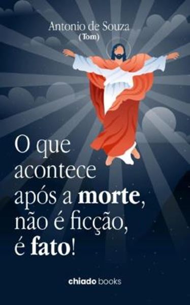 Picture of QUE ACONTECE APOS A MORTE, NAO E FICCAO, E FATO!, O