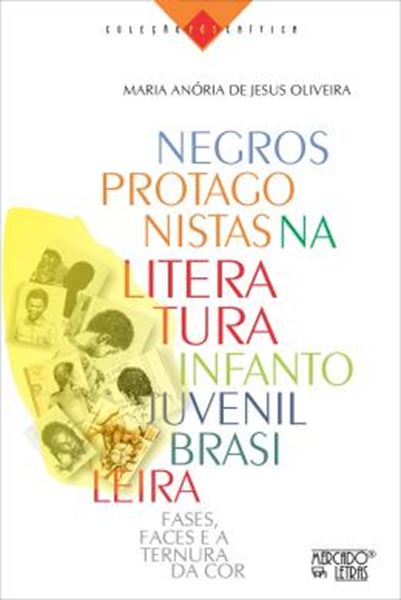 Picture of NEGROS PROTAGONISTAS NA LITERATURA INFANTOJUVENIL BRASILEIRA - FASES, FACES E A TERNURA DA COR