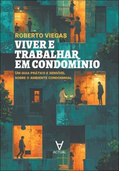 Picture of VIVER E TRABALHAR EM CONDOMINIO - UM GUIA PRATICO E SENSIVEL SOBRE O AMBIENTE CONDOMINIAL