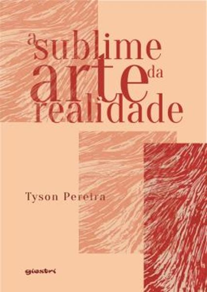 Picture of A SUBLIME ARTE DA REALIDADE